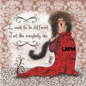 Leslie Moak Murray Magnet "Be different" #26403