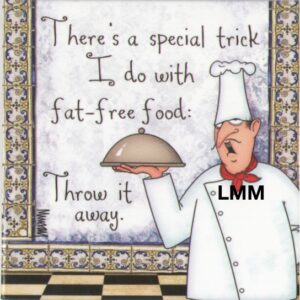 Leslie Moak Murray Magnet "Fat-free food" #26409