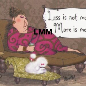 Leslie Moak Murray Magnet "More is more" #67022