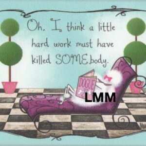 Leslie Moak Murray Magnet "Hard Work Poodle Dog" #67035