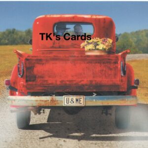 Michael Quackenbush "Timeless Red Truck U & ME" Anniversary Card #13987