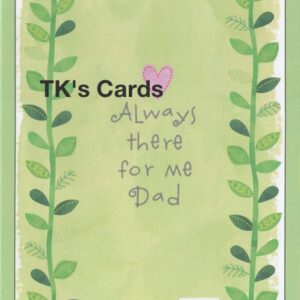 Ellen Krans "Always There Dad" Father's Day Card #12447