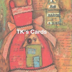 June Daley "A Mom Makes a Home" Legacy Mother's Day Card #10265