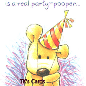 Rory Tyger "Teddy Bear Party Pooper" Belated Birthday Notions Card #95183